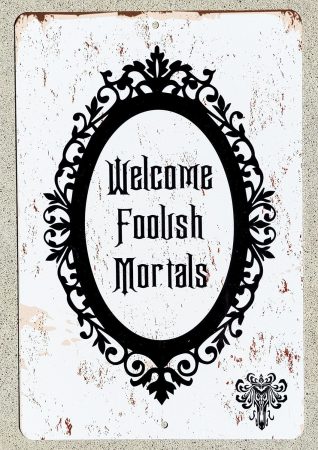 Welcome Foolish Mortals Halloween Sign 8in x 12in Halloween Decor Metal Print (Copy)