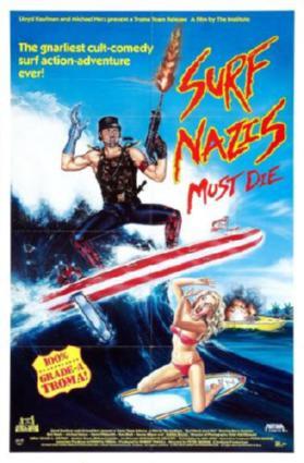 Surf Nazis Must Die Movie Poster T-Shirt A41212